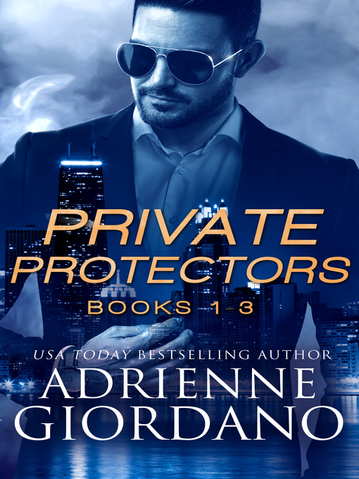 Title details for The Private Protectors Series Box Set One by Adrienne Giordano - Available